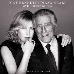 Tony Bennett／Diana Krall「ラヴ・イズ・ヒア・トゥ・ステイ」