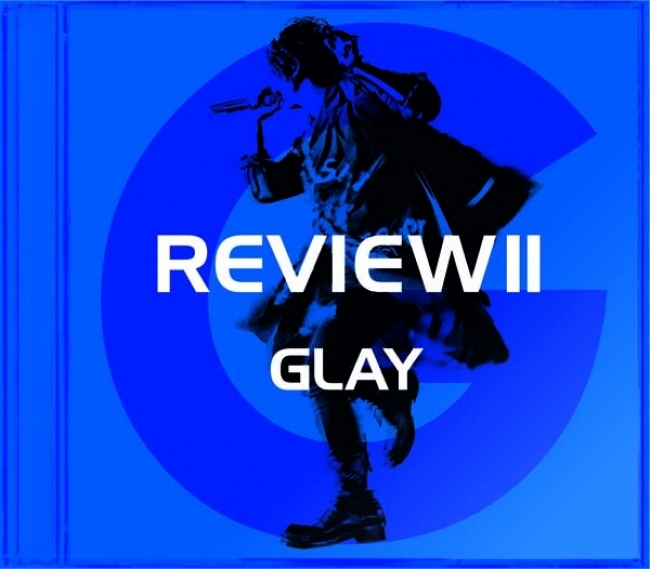 『REVIEW II ～BEST OF GLAY～』TERU