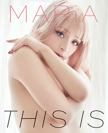 MARiA写真集第二弾「THIS IS」