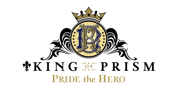 『KING OF PRISM –PRIDE the HERO-』