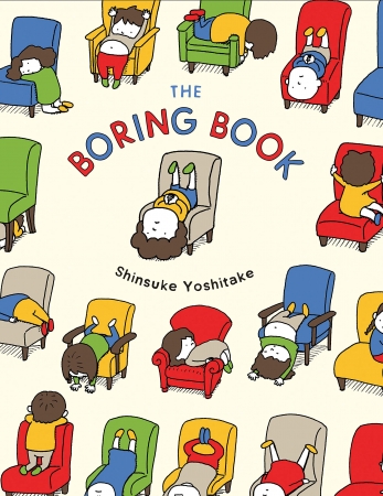 ヨシタケシンスケ『つまんない　つまんない』英語版（The Boring Book）書影