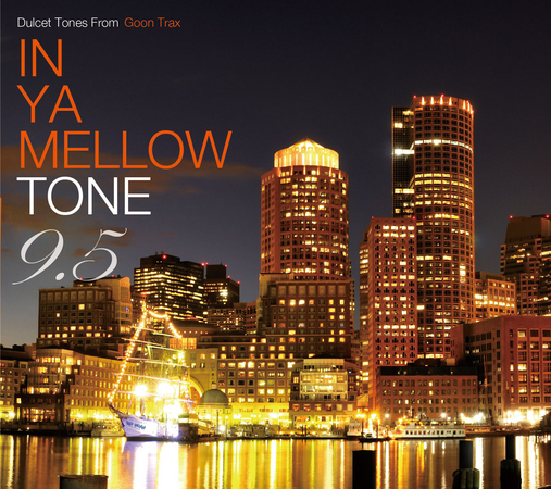 GOON TRAX×Village Vanguard 「IN YA MELLOW TONE 9.5」