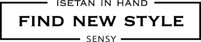 ISETAN×SENSY「FIND NEW STYLE」