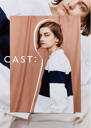 2021年春夏、新コンセプトの「CAST：」